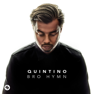 Bro Hymn (Extended Mix)/Quintino
