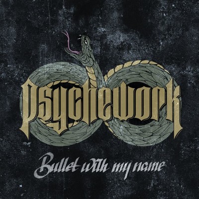 Bullet With My Name/Psychework
