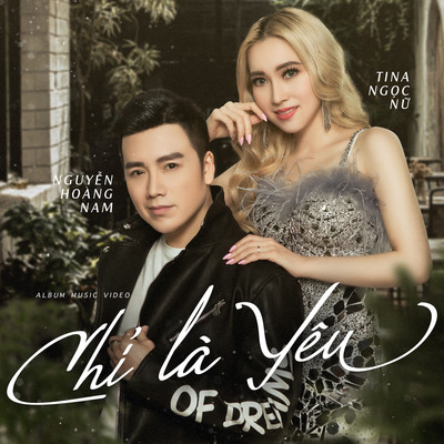 Chi La Yeu (feat. Tina Ngoc Nu, Nguyen Ngoc Khanh)/Nguyen Hoang Nam