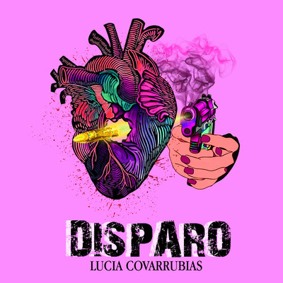 シングル/Disparo/Lucia Covarrubias