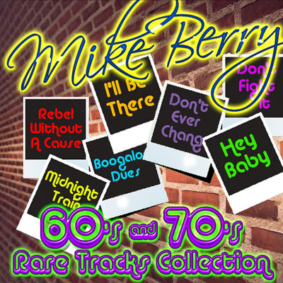 60's & 70's Rare Tracks Collection/Mike Berry