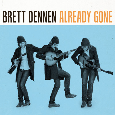 シングル/Already Gone (Acoustic)/Brett Dennen