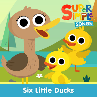 シングル/Six Little Ducks (Sing-Along)/Super Simple Songs