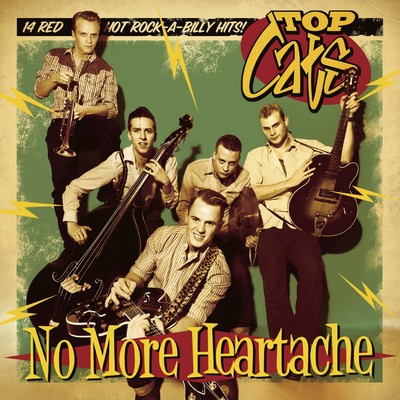 No More Heartache/Top Cats