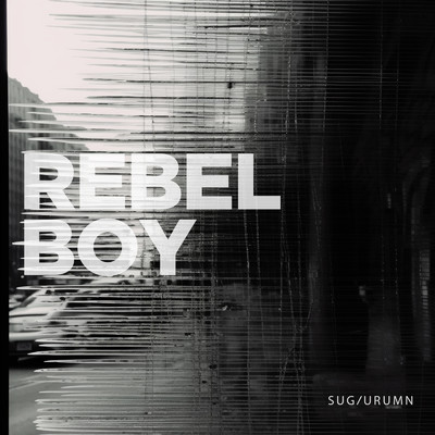 シングル/Rebel Boy/SUGIURUMN feat. 曽我部恵一
