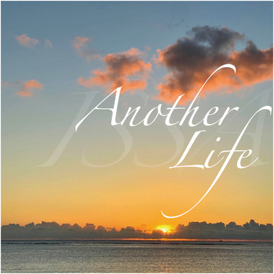 シングル/Another Life/ISSA