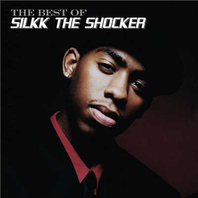 アルバム/Best Of Silkk The Shocker (Explicit)/SILKK THE SHOCKER