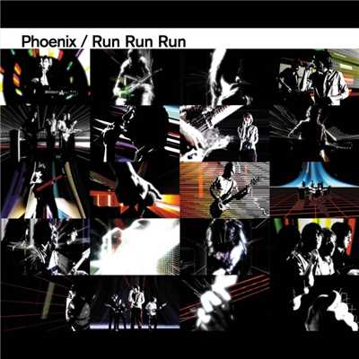 Run Run Run/Phoenix