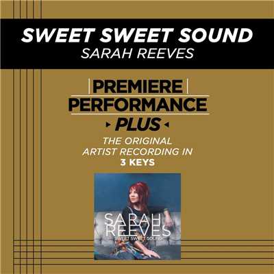 Sweet Sweet Sound (Key-G-Premiere Performance Plus w／ Background Vocals; TV Track)/Sarah Reeves