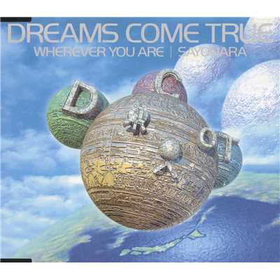 アルバム/WHEREVER YOU ARE／SAYONARA〜WORLDWIDE VERSION〜/Dreams Come True