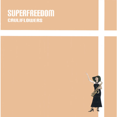 シングル/super freedom Part2/カリフラワーズ