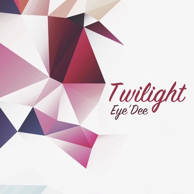アルバム/Twilight/Eye'Dee