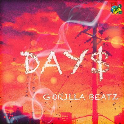 シングル/DAY$ - デイズ -/GORILLA BEATZ