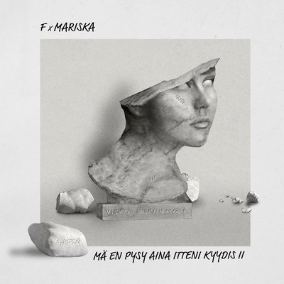 Ma en pysy aina itteni kyydis II (featuring Mariska)/F