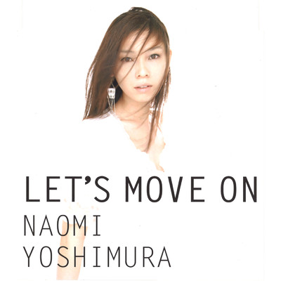 LET'S MOVE ON/NAOMI YOSHIMURA