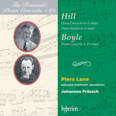 Alfred Hill & George Boyle: Piano Concertos (Hyperion Romantic Piano Concerto 69)/ピアーズ・レイン／Adelaide Symphony Orchestra／Johannes Fritzsch