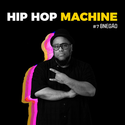 Hip Hop Machine #7/レオ・ガンデルマン／Machine Series／Bnegao