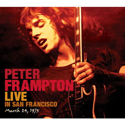 Live In San Francisco, March 24, 1975/ピーター・フランプトン