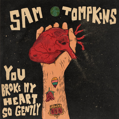 You Broke My Heart So Gently/Sam Tompkins