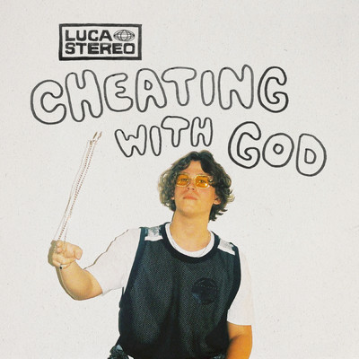 Cheating With God/Luca Stereo