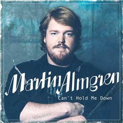 アルバム/Can't Hold Me Down/Martin Almgren