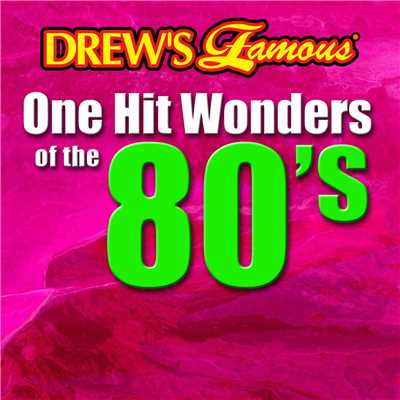 Drew's Famous One Hit Wonders Of The 80's/The Hit Crew
