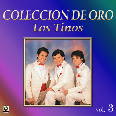 アルバム/Coleccion De Oro, Vol. 3/Los Tinos
