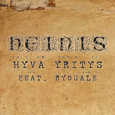 シングル/Hyva yritys (featuring Ryogale)/Heinis