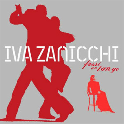 Fossi Un tango/Iva Zanicchi