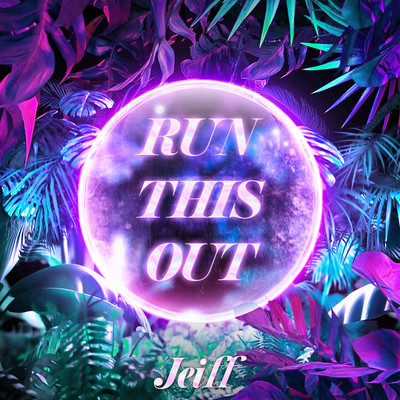Run This Out/Jeiff