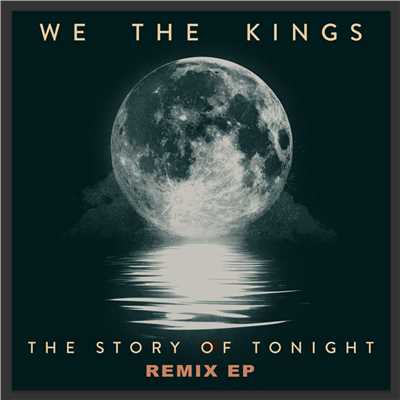 アルバム/The Story of Tonight (Remix EP)/We The Kings