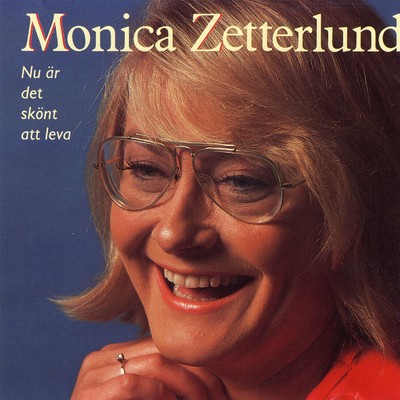 アルバム/Nu ar det skont att leva/Monica Zetterlund