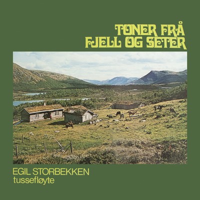 Toner fra fjell og saeter/Egil Storbekken