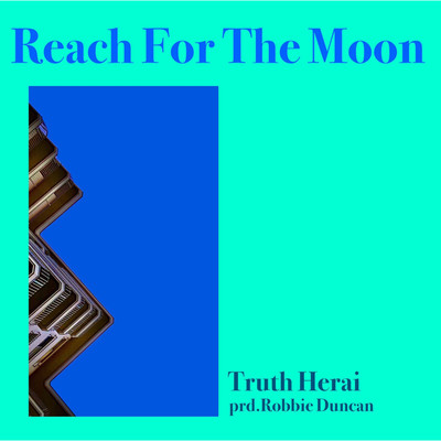シングル/Reach for the moon/Truth Herai