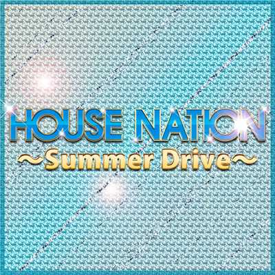 アルバム/HOUSE NATION  Summer Drive/Various Artists