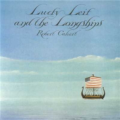Lucky Leif And The Longships/Robert Calvert