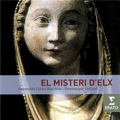 El Misteri d'Elx - Sacred drama in two parts for the Feast of the Assumption of the Blessed Virgin Mary, Vespra - Vigile (Premiere journee): Mary - Ay trista vida corporal！ [B]/Ensemble Gilles Binchois／Dominique Vellard／Georges Lartigau