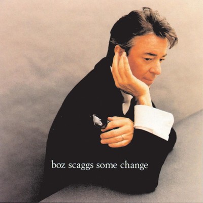 アルバム/Some Change/Boz Scaggs