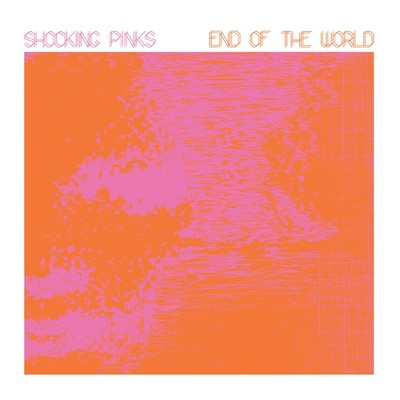 アルバム/End Of The World/Shocking Pinks