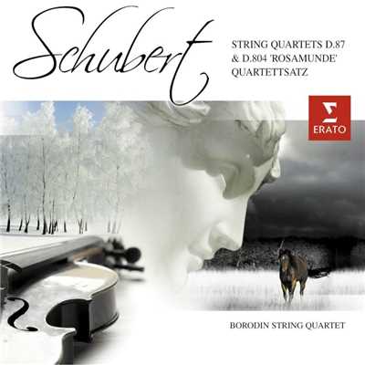 Schubert: String Quartets D. 87, D. 804 ”Rosamunde” & Quartettsatz, D. 703/Borodin Quartet