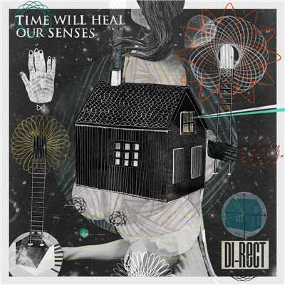 Time Will Heal Our Senses/DI-RECT