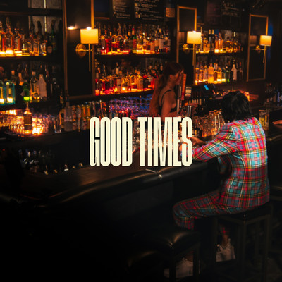シングル/Good Times/Chencho Corleone