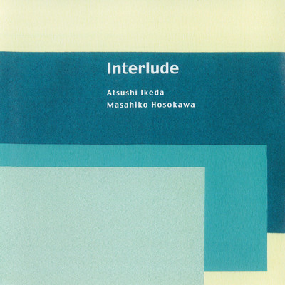 Interlude/Atsushi Ikeda & Masahiko Hosokawa