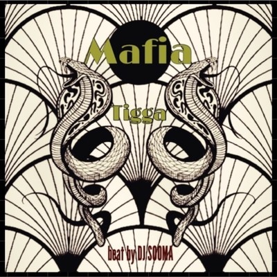 シングル/MAFIA/TIGGA & DJ SOOMA