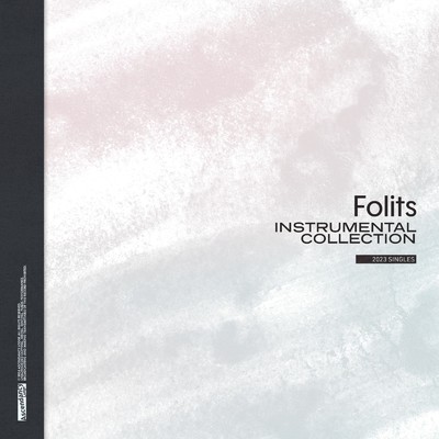 Folits Instrumental Collection ”2023 Singles”/Folits & マツオカズキ