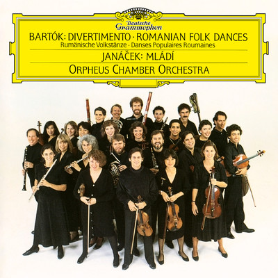 アルバム/Bartok: Divertimento For Strings, Sz. 113; Roumanian Folk Dances For Orchestra, BB 76; Janacek: Mladi, JW 7／10/オルフェウス室内管弦楽団