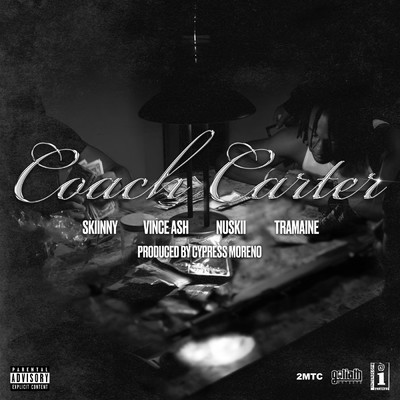 シングル/Coach Carter (Explicit) (featuring Skiinny, Nuskii, Tramaine)/Vince Ash／Cypress Moreno