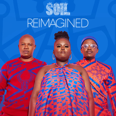 Reimagined/The Soil