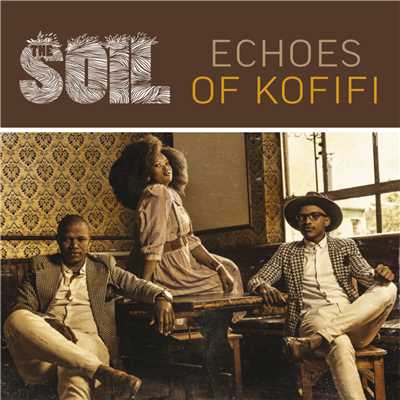 アルバム/Echoes Of Kofifi/The Soil