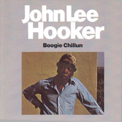 Boogie Chillun/ジョン・リー・フッカー
